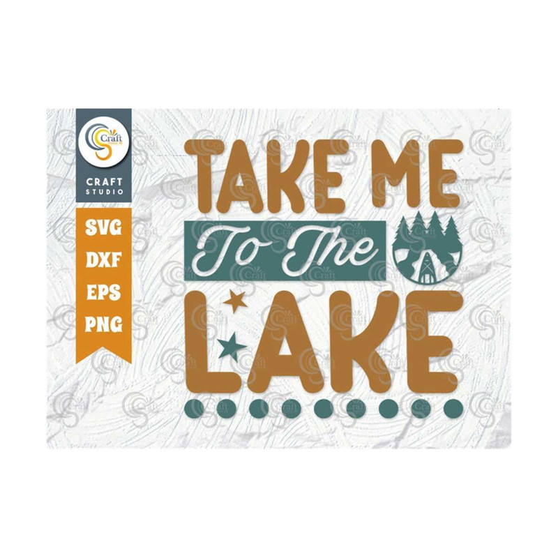 MR-259202384533-take-me-to-the-lake-svg-cut-file-lake-svg-lake-life-svg-image-1.jpg