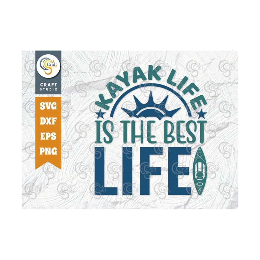 MR-259202385054-kayak-life-is-the-best-life-svg-cut-file-kayak-svg-kayak-image-1.jpg