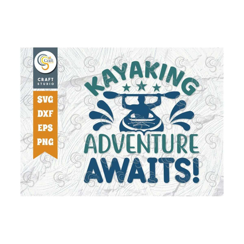 MR-25920238520-kayaking-adventure-awaits-svg-cut-file-kayak-svg-kayak-life-image-1.jpg