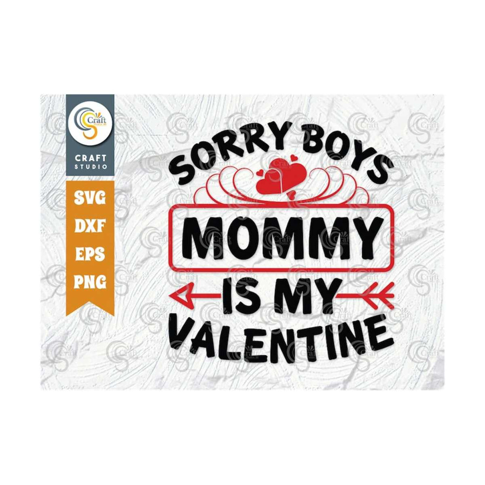 MR-259202385322-sorry-boys-mom-is-my-valentine-svg-cut-file-valentines-image-1.jpg