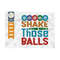 MR-259202385544-shake-those-balls-svg-cut-file-bingo-svg-bingo-gift-svg-image-1.jpg