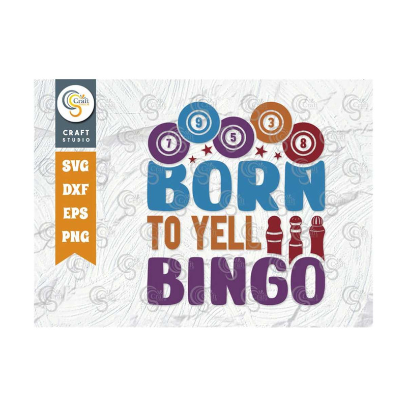 MR-2592023900-born-to-yell-bingo-svg-cut-file-bingo-svg-bingo-gift-svg-image-1.jpg