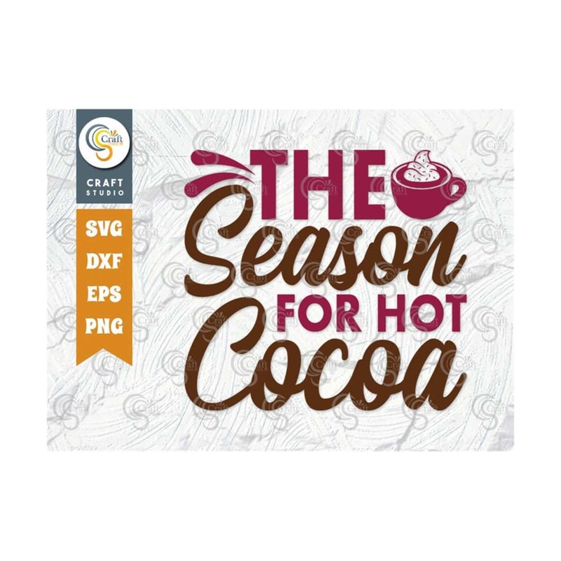 MR-25920239052-the-season-for-hot-cocoa-svg-cut-file-hot-chocolate-lover-image-1.jpg