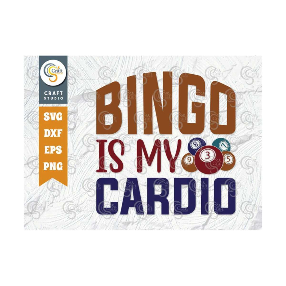 MR-25920239426-bingo-is-my-cardio-svg-cut-file-bingo-svg-bingo-gift-svg-image-1.jpg