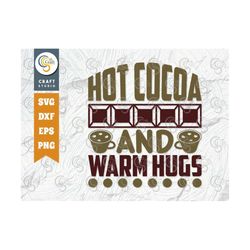 hot cocoa and warm hugs svg cut file, hot chocolate lover svg, hot chocolate quotes, hot chocolate cutting file, tg 0188