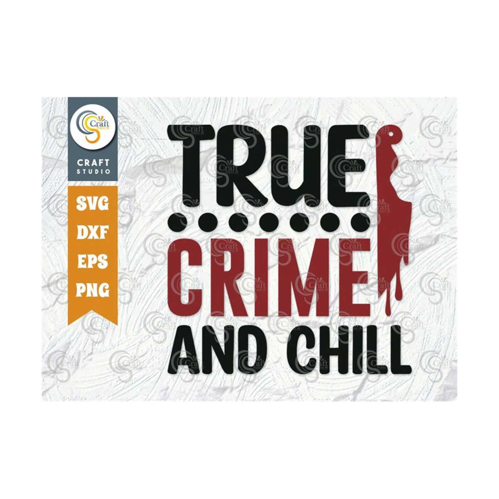 MR-25920239751-true-crime-and-chill-svg-cut-file-criminal-minds-svg-crime-image-1.jpg