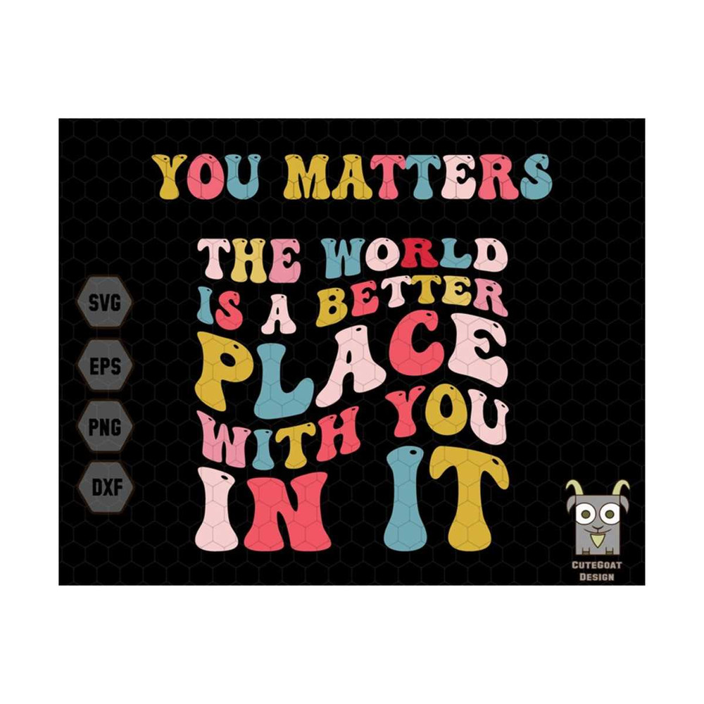 MR-259202391227-the-world-is-a-better-place-with-you-in-it-svg-the-world-image-1.jpg