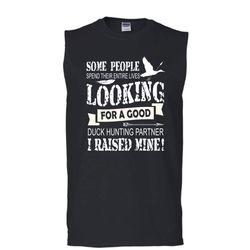 duck hunting partner i raised mine shirt, hunter shirt (men&8217s cotton sleeveless)