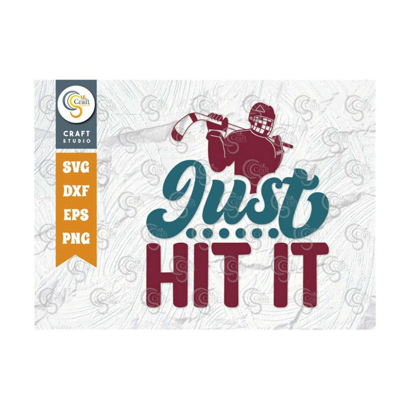 MR-259202393455-just-hit-it-svg-cut-file-hockey-player-svg-hockey-saying-image-1.jpg