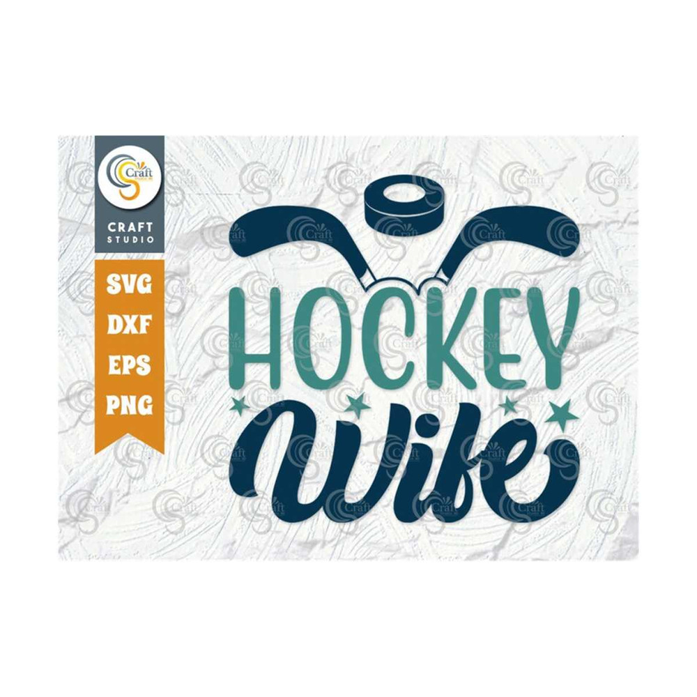 MR-259202393852-hockey-wife-svg-cut-file-hockey-player-svg-hockey-saying-image-1.jpg