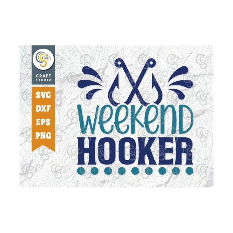 MR-259202394859-weekend-hooker-svg-cut-file-happy-fishing-svg-fishing-image-1.jpg