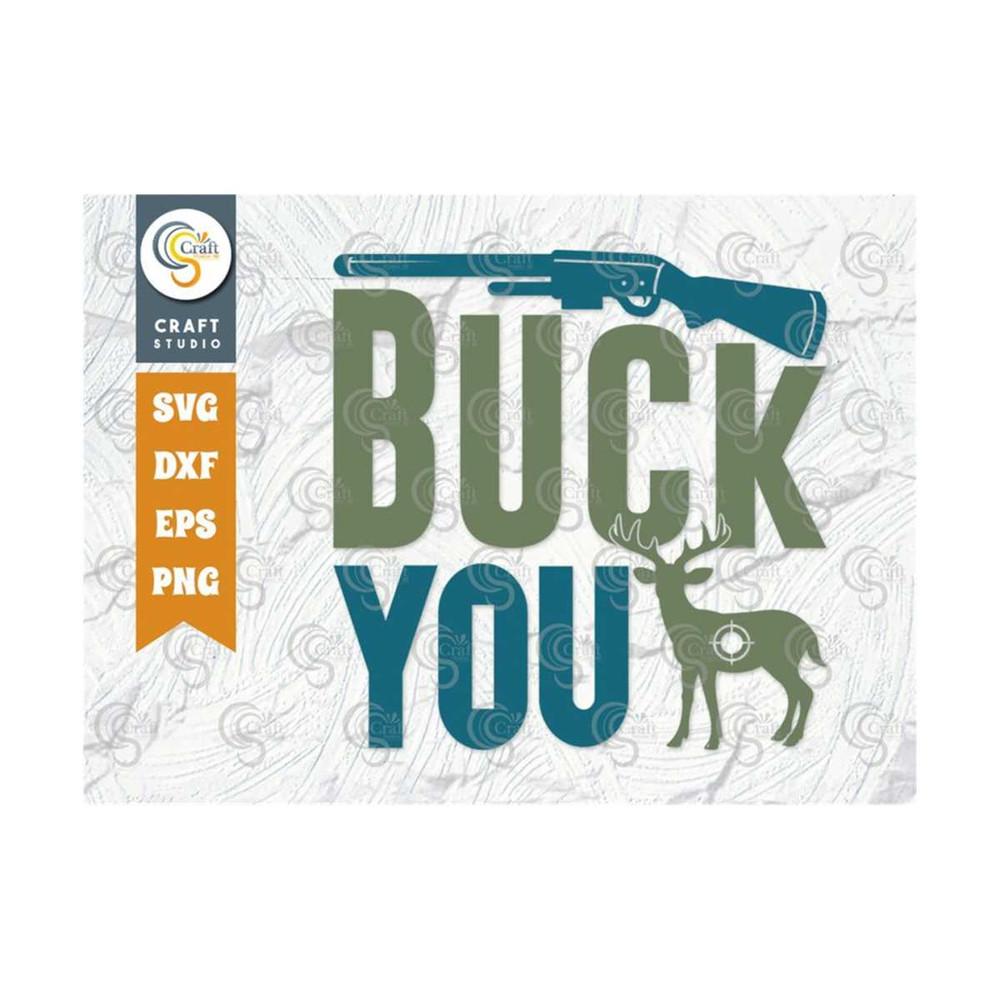MR-259202394942-buck-you-svg-cut-file-hunting-svg-deer-svg-buck-svg-hunter-image-1.jpg