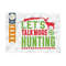 MR-259202395331-lets-talk-more-hunting-svg-cut-file-hunting-svg-deer-svg-image-1.jpg