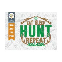 eat sleep hunt repeat svg cut file, hunting svg, eat sleep hunt svg, hunting season svg, hunter svg, hunting life svg, t