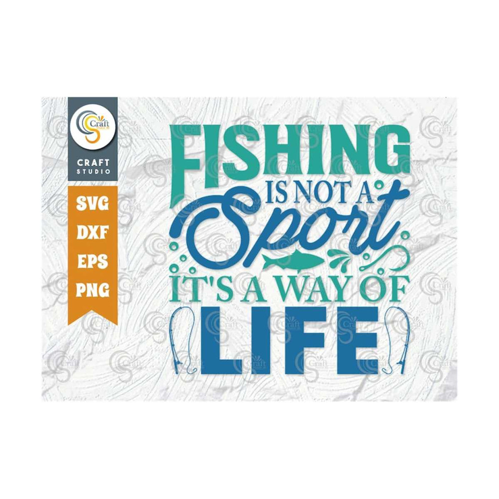 MR-2592023101426-fishing-is-not-a-sport-its-a-way-of-life-svg-cut-file-happy-image-1.jpg