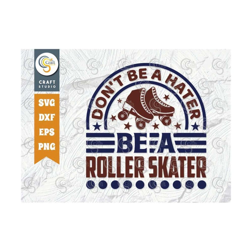 MR-259202310178-dont-be-a-hater-be-a-roller-skater-svg-cut-file-roller-derby-image-1.jpg