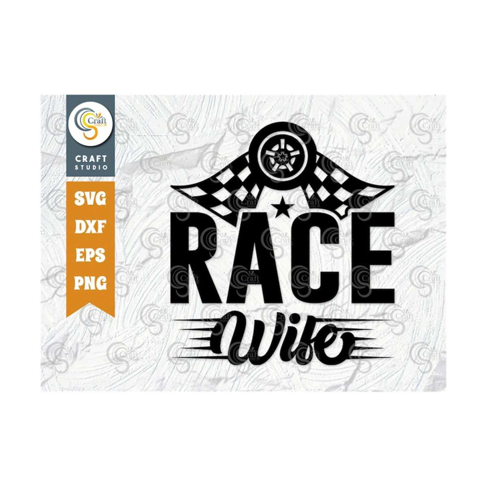 MR-2592023101814-race-wife-svg-cut-file-sports-svg-car-racing-quotes-racing-image-1.jpg