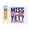 MR-2592023101830-miss-me-yet-svg-cut-file-trump-2024-svg-donald-trump-quote-image-1.jpg