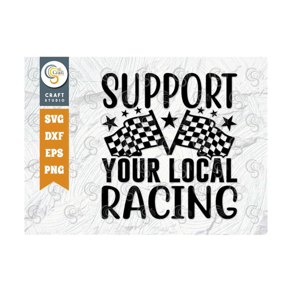 MR-2592023101917-support-your-local-racing-svg-cut-file-sports-svg-car-racing-image-1.jpg
