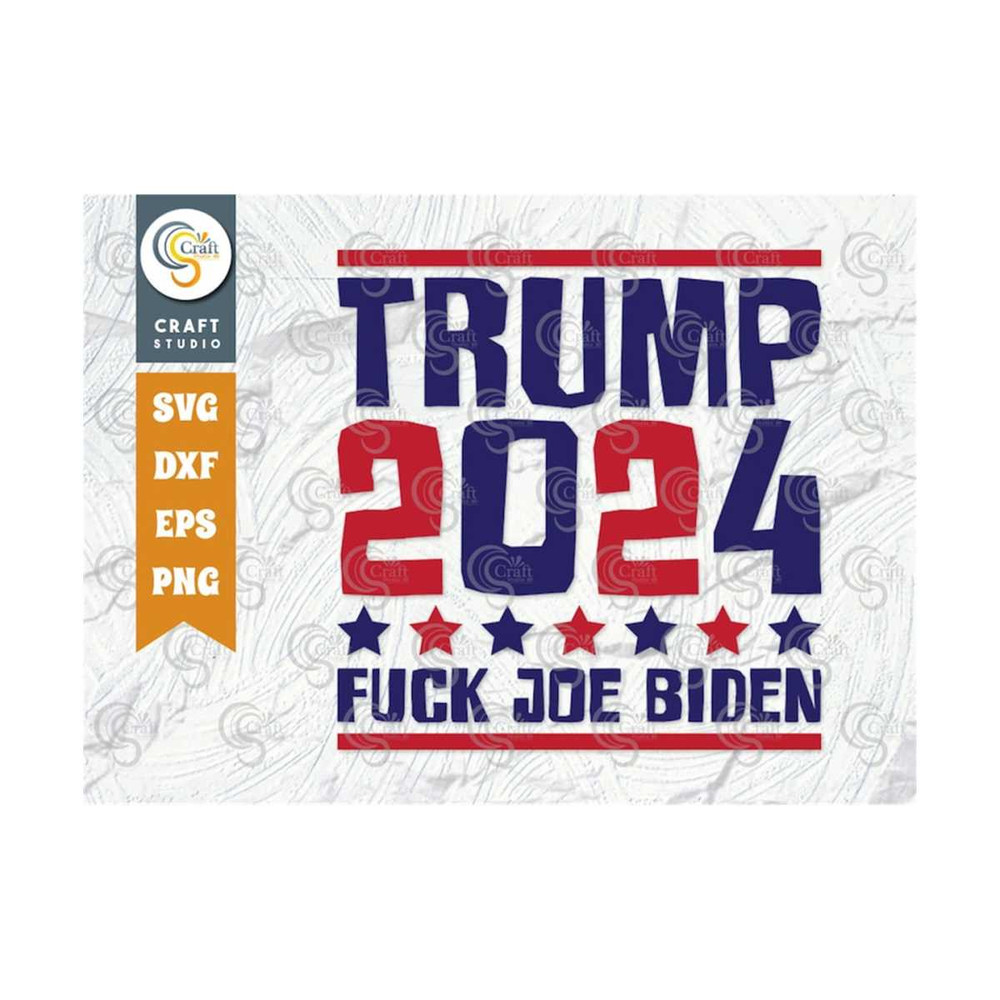 MR-2592023102111-trump-2024-fuck-joe-biden-svg-cut-file-tshirt-design-trump-image-1.jpg