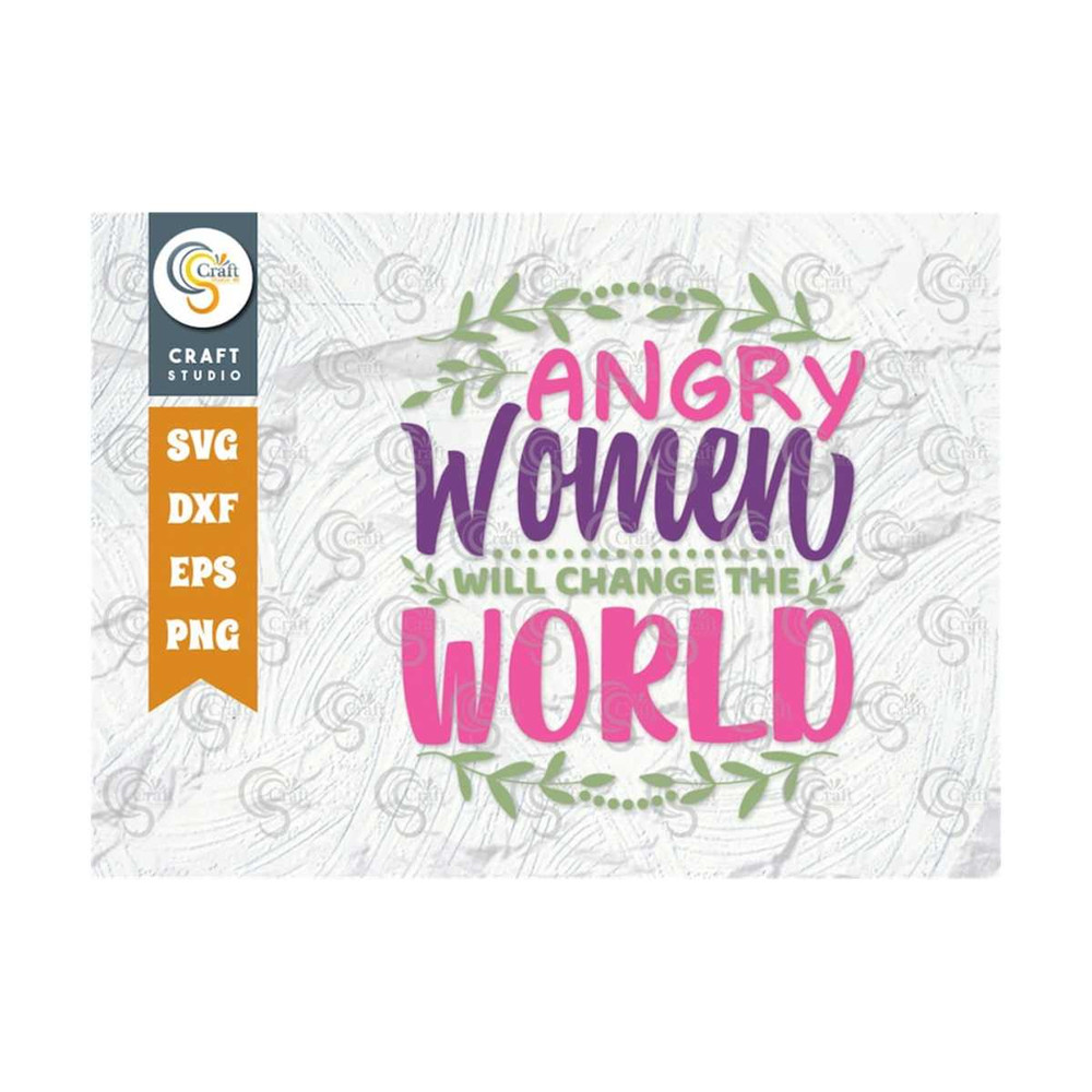 MR-2592023102220-angry-women-will-change-the-world-svg-cut-file-women-svg-image-1.jpg