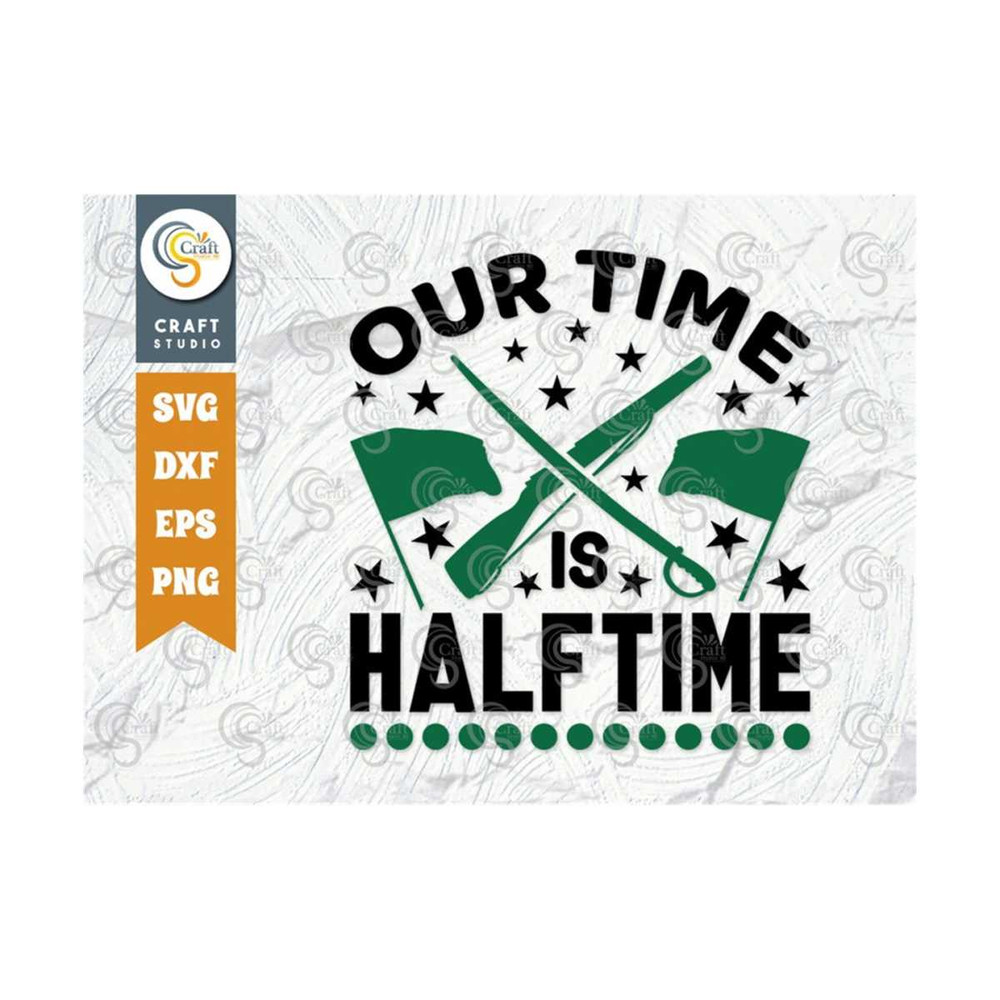 MR-2592023102240-our-time-is-halftime-svg-cut-file-marching-band-svg-color-image-1.jpg