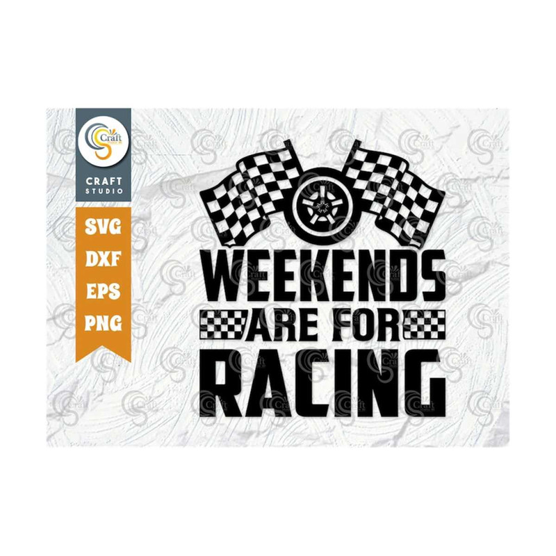 MR-2592023102647-weekends-are-for-racing-svg-cut-file-sports-svg-car-racing-image-1.jpg