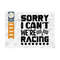 MR-2592023102721-sorry-i-cant-were-racing-svg-cut-file-sports-svg-car-racing-image-1.jpg