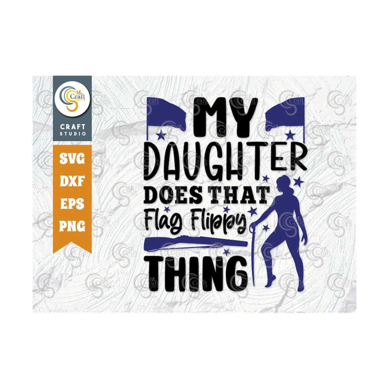 MR-2592023103116-my-daughter-does-that-flag-flippy-thing-svg-cut-file-winter-image-1.jpg