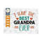 MR-2592023103237-i-have-the-best-grandpa-ever-svg-cut-file-grandparent-svg-image-1.jpg