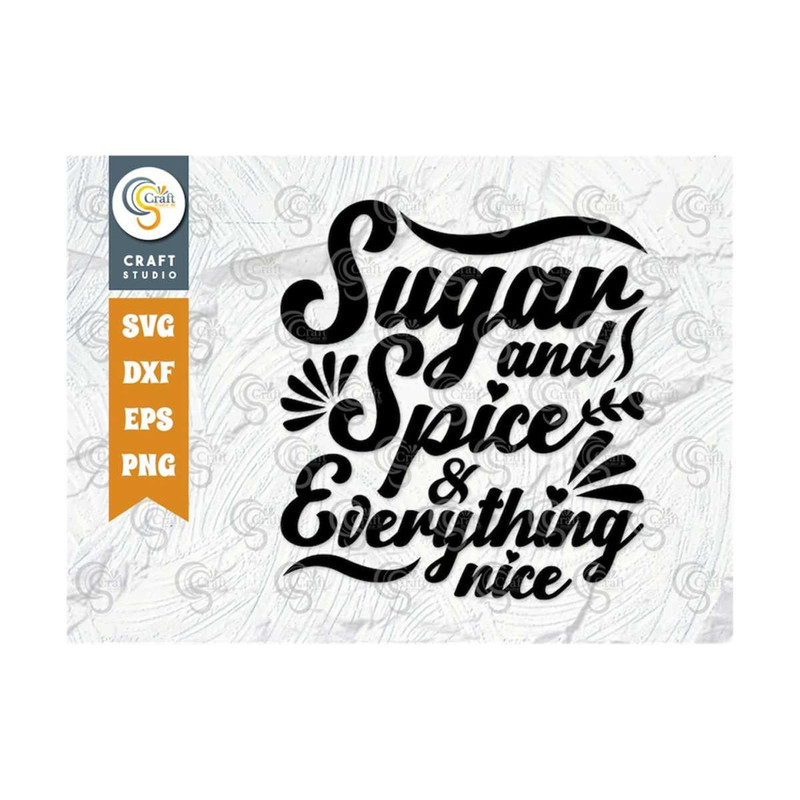 MR-259202310344-sugar-and-spice-and-everything-nice-svg-cut-file-tshirt-image-1.jpg