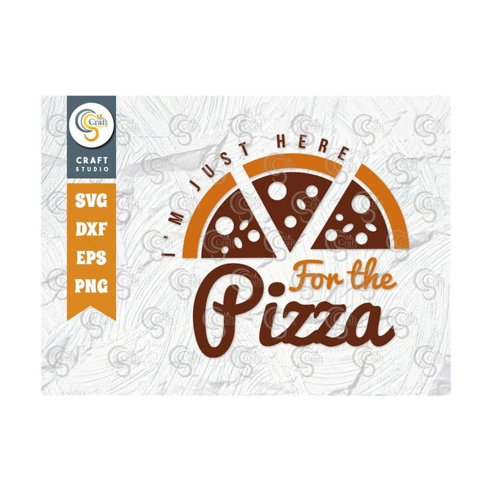 MR-2592023103813-im-just-here-for-the-pizza-svg-cut-file-pizza-lover-svg-image-1.jpg