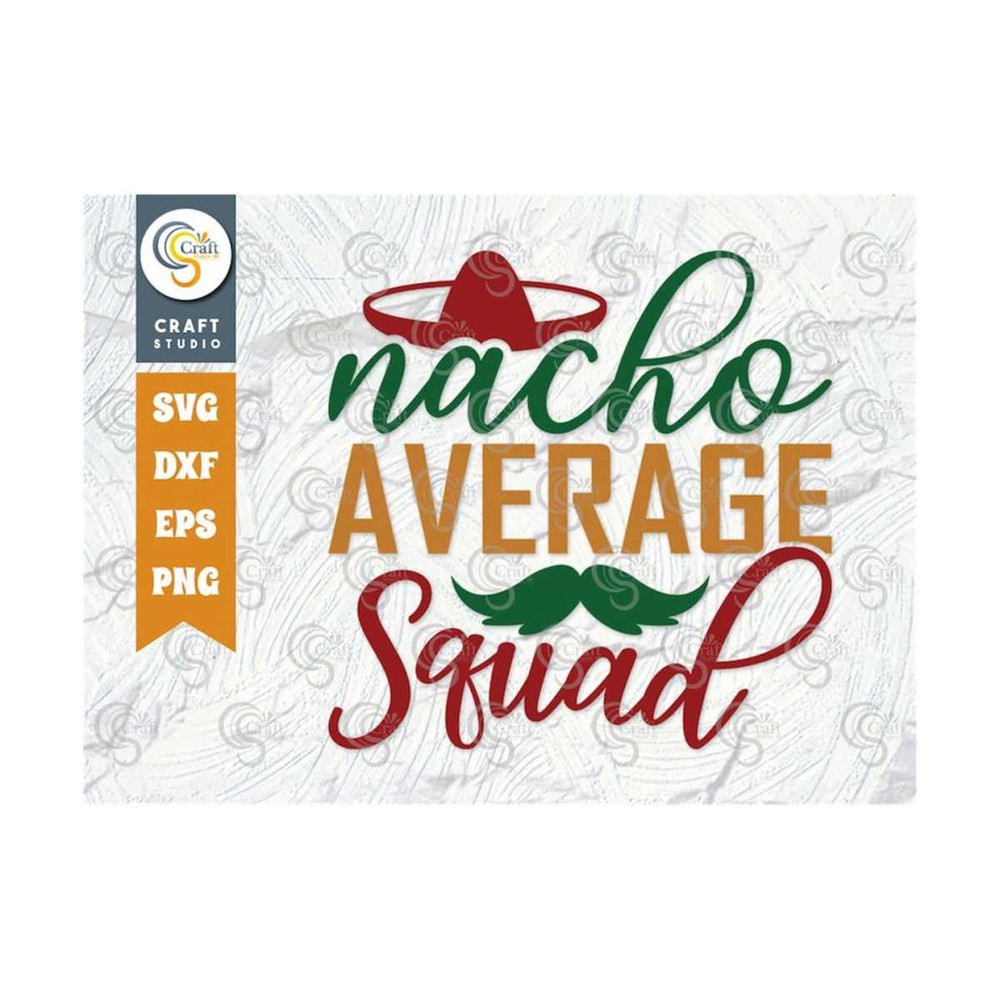 MR-2592023104130-nacho-average-squad-svg-cut-file-cinco-de-mayo-svg-taco-svg-image-1.jpg