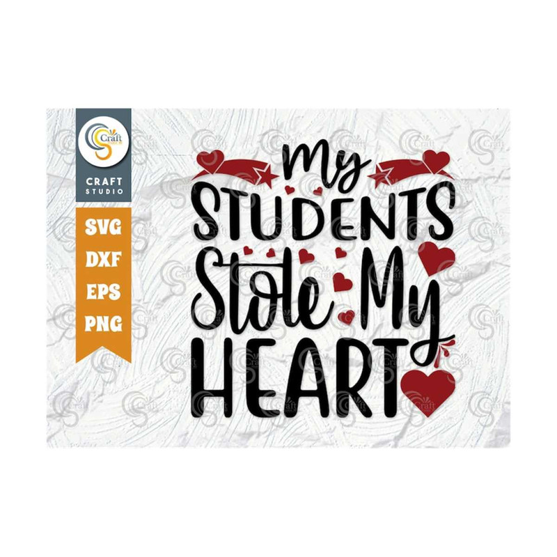 MR-2592023104327-my-students-stole-my-heart-svg-cut-file-teacher-valentine-image-1.jpg