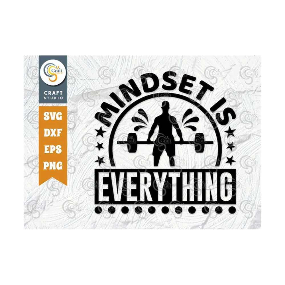 MR-259202310459-mindset-is-everything-svg-cut-file-weights-svg-gym-svg-image-1.jpg