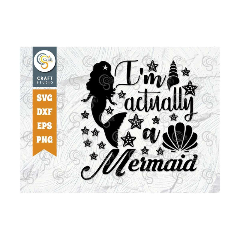 MR-2592023105018-im-actually-a-mermaid-svg-cut-file-mermaid-tshirt-image-1.jpg