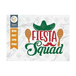 fiesta squad svg cut file, cinco de mayo svg, mustache svg, maracas svg, sombrero, mexican celebration day, mexican quot