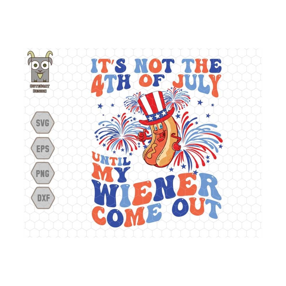 MR-25920231117-its-not-the-4th-of-july-until-my-wiener-comes-out-svg-image-1.jpg