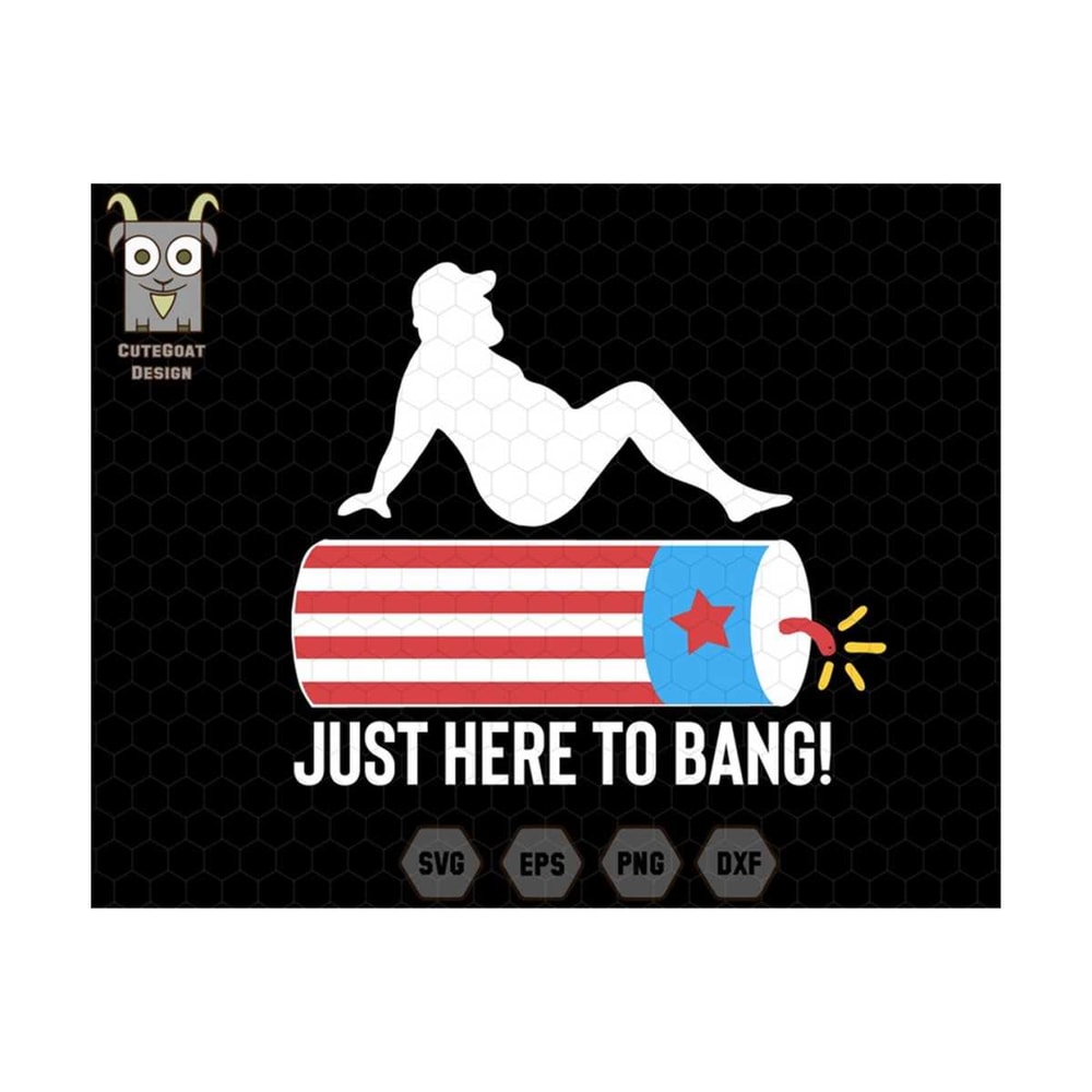 MR-259202311139-just-here-to-bang-fireworks-svg-4th-of-july-svg-independence-image-1.jpg