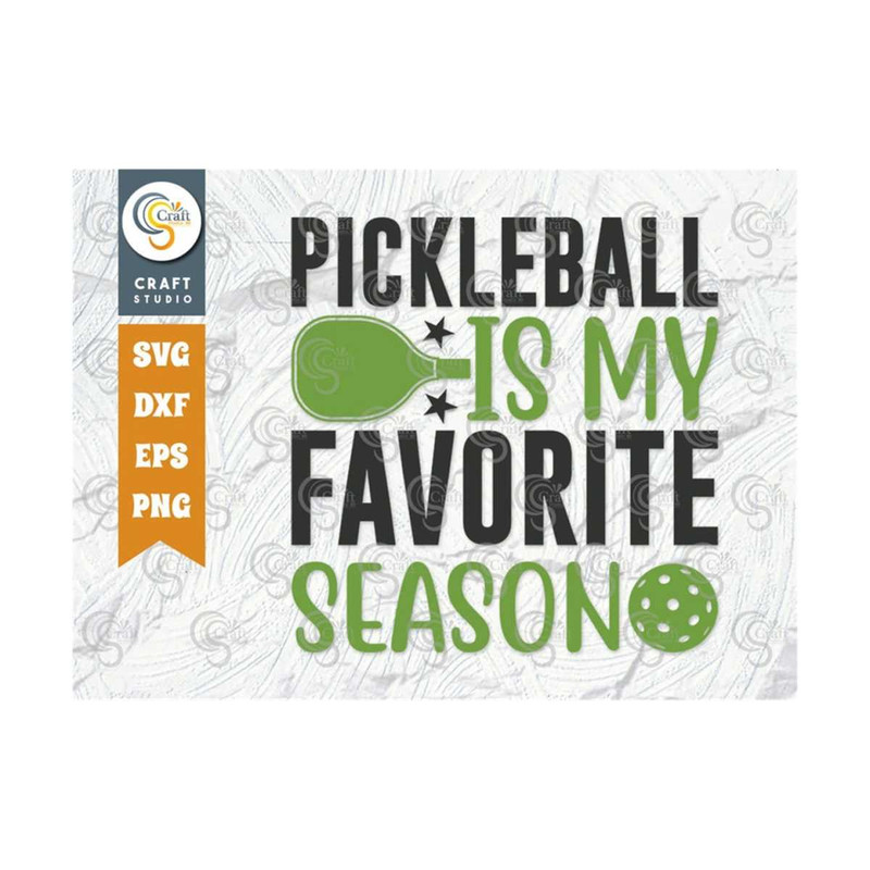 MR-259202311246-pickleball-is-my-favorite-season-svg-cut-file-pickleball-svg-image-1.jpg