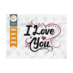 i love you svg cut file, love you svg, love svg, valentine svg, valentine's day quote, tg 00102