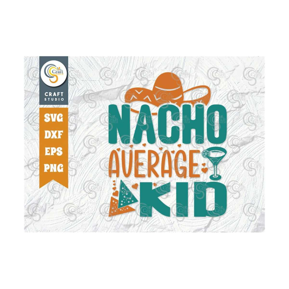 MR-259202311752-nacho-average-kid-svg-cut-file-cinco-de-mayo-svg-mexican-hat-image-1.jpg