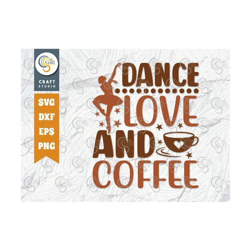 MR-259202311758-dance-love-and-coffee-svg-cut-file-caffeine-svg-coffee-time-image-1.jpg