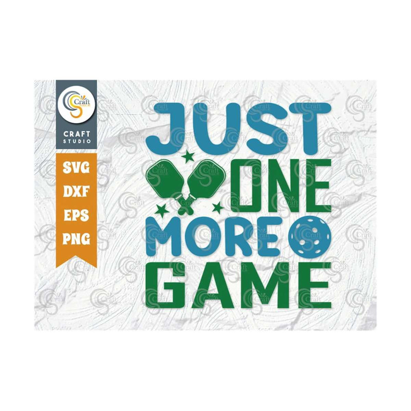 MR-259202311917-just-one-more-game-svg-cut-file-pickleball-svg-sports-svg-image-1.jpg