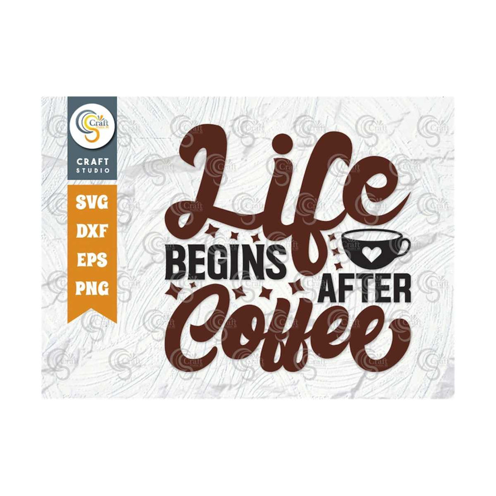 MR-2592023111114-life-begins-after-coffee-svg-cut-file-caffeine-svg-coffee-image-1.jpg