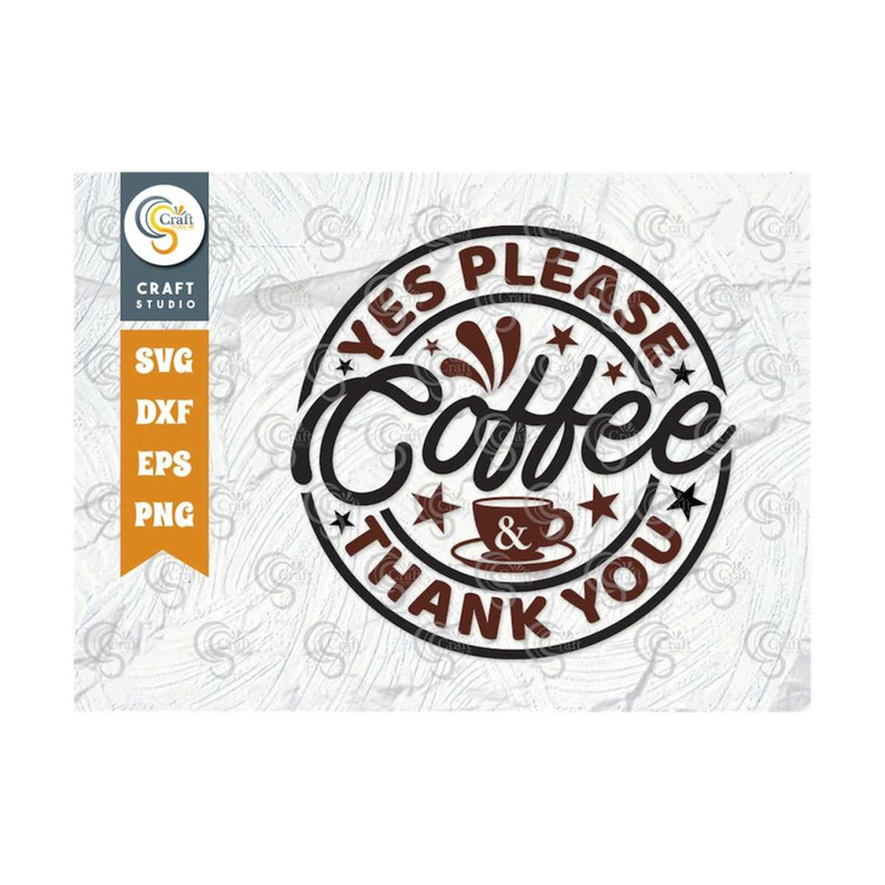 MR-2592023111219-yes-please-coffee-and-thank-you-svg-cut-file-caffeine-svg-image-1.jpg