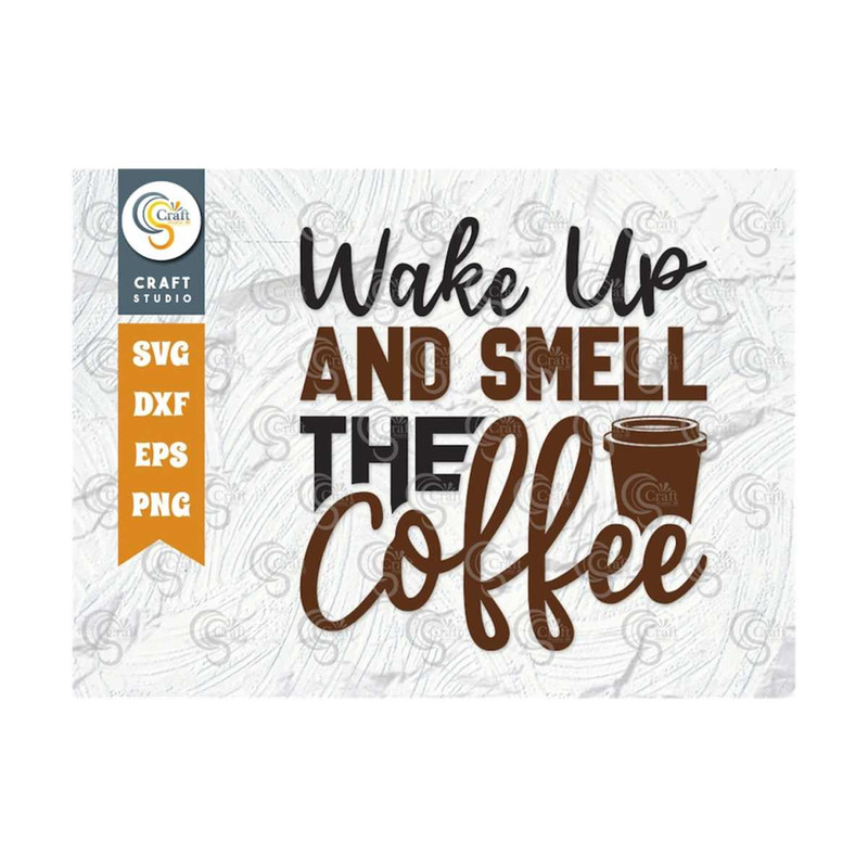 MR-2592023111325-wake-up-and-smell-the-coffee-svg-cut-file-caffeine-svg-image-1.jpg