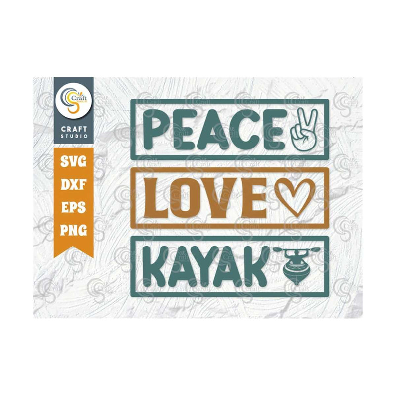 MR-2592023112221-peace-love-kayak-svg-cut-file-kayak-svg-kayak-life-svg-image-1.jpg