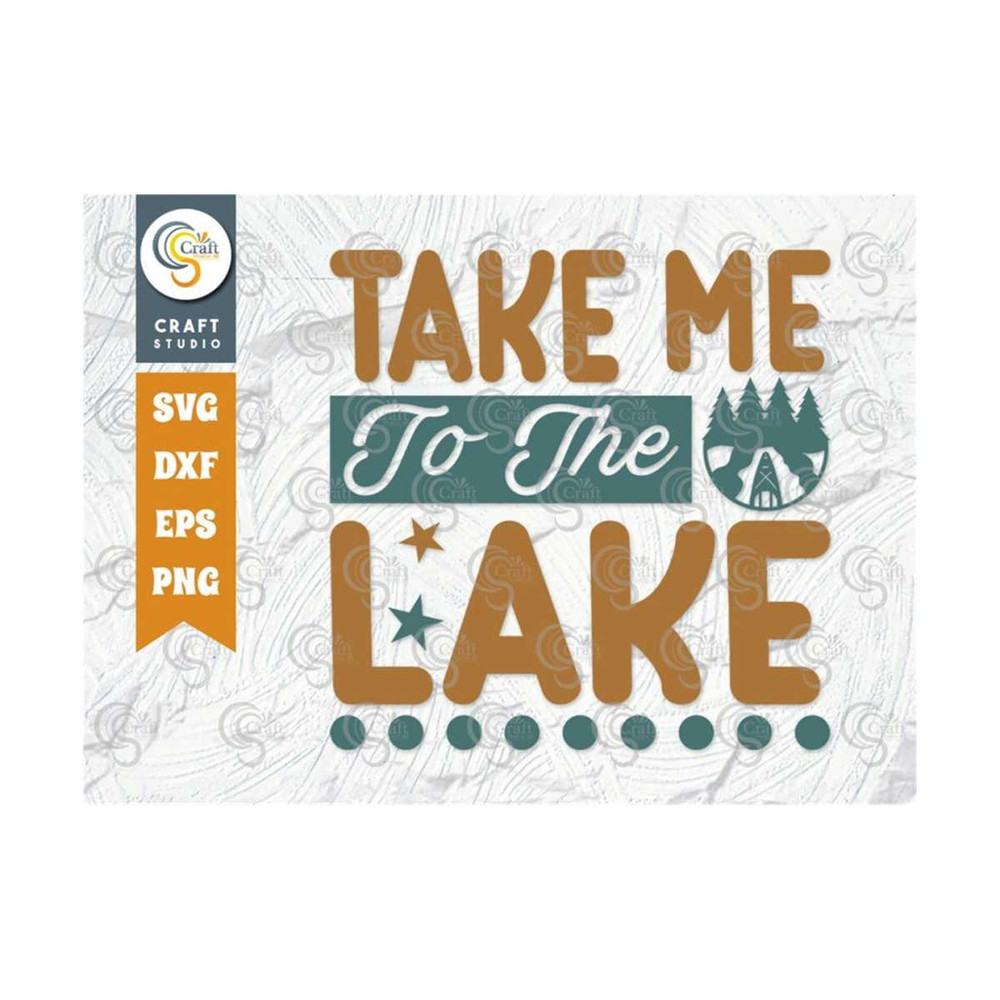 MR-259202311230-take-me-to-the-lake-svg-cut-file-lake-svg-lake-life-svg-image-1.jpg