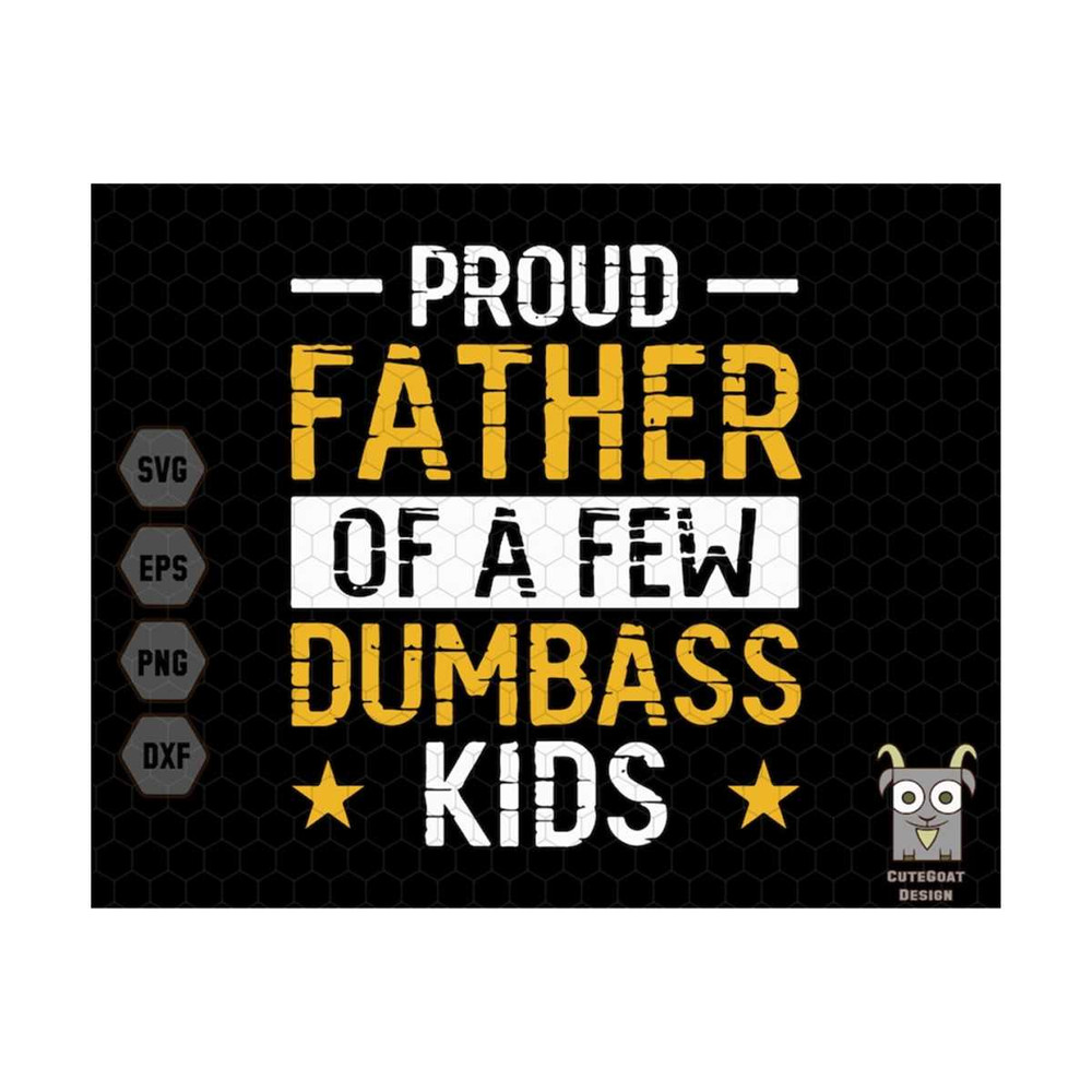 MR-2592023114329-proud-father-of-a-few-dumbass-kids-svg-father-day-gift-funny-image-1.jpg